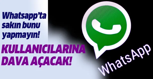 WhatsApp kuralları ortaya çıktı! Dava açıyor