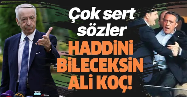 Galatasaray Kulübü Başkanı Mustafa Cengiz'den Fenerbahçe Kulübü Başkanı Ali Koç'a sert sözler: Haddini bileceksin!