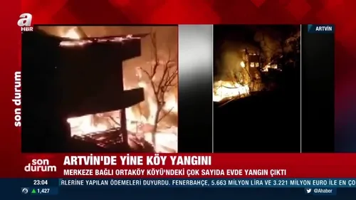 Artvin’de köy yanıyor! Evler alev aldı