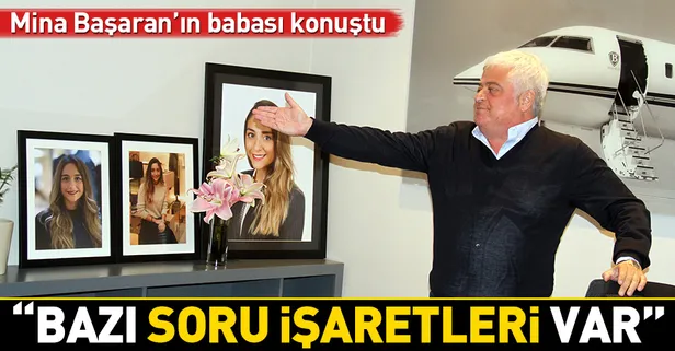 Son dakika! Mina Başaran’ın babası konuştu!