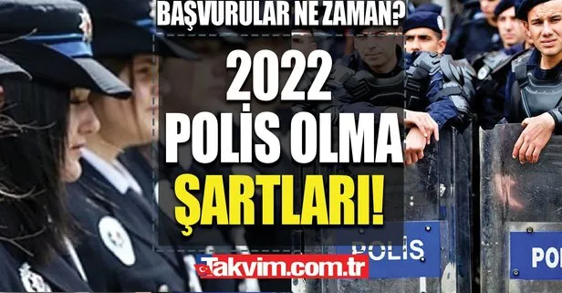 Polis olma şartları 2022