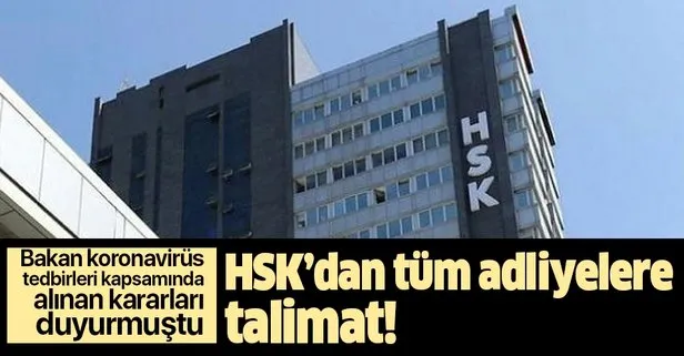 Son dakika: HSK’dan flaş karar! Talimat tüm adliyelere gönderildi!