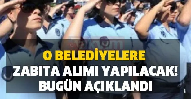 Zabıta alım şartları nedir? Bugün açıklandı! Ankara ve İstanbul belediyelerine zabıta memur alımı yapacak!
