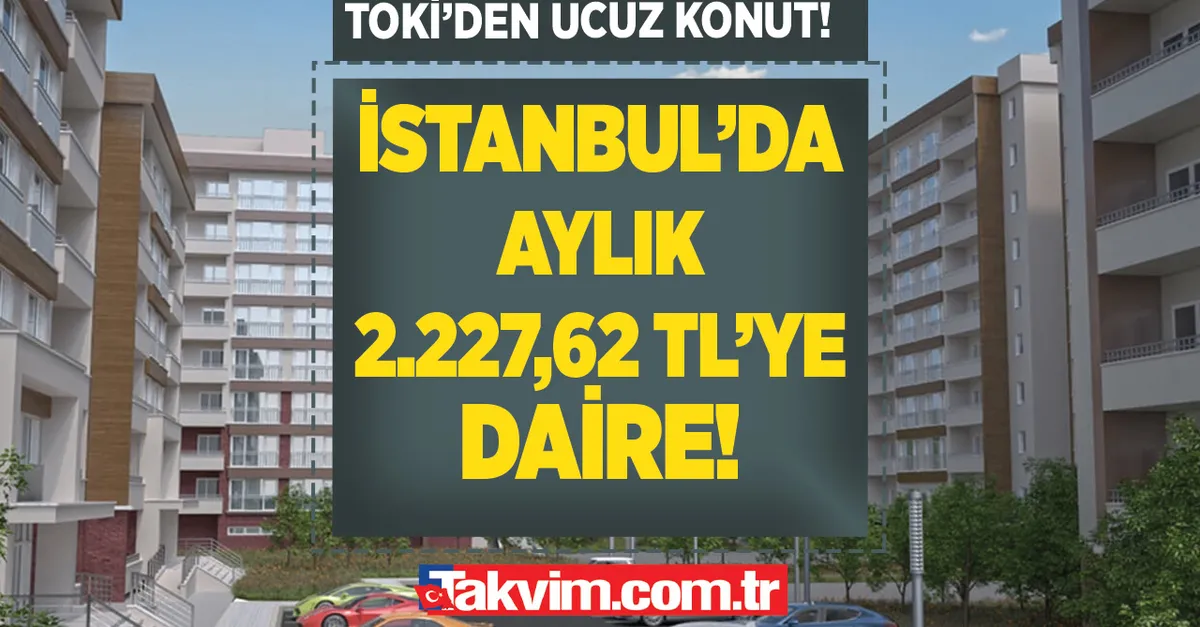 Ve tarih yaklaşıyor! Satılmasına 15 gün kaldı! İstanbul’da aylık 2.227,62 TL taksitle 2+1 daire! TOKİ’den Mayıs müjdesi! Hemen başvuran teslim alıyor