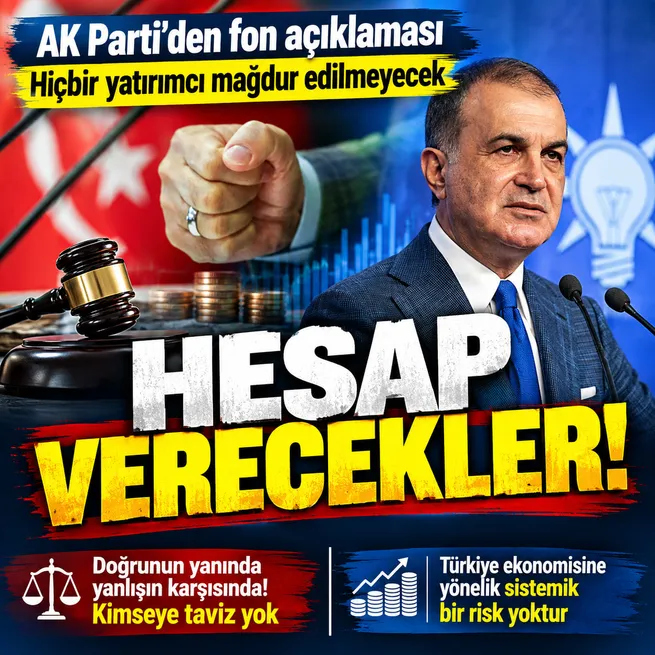 AK Partiden fon krizi açıklaması: Yanlış yapanlar, hukuk önünde hesabını verecektir
