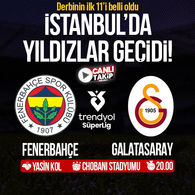 Fenerbahçe - Galatasaray | CANLI
