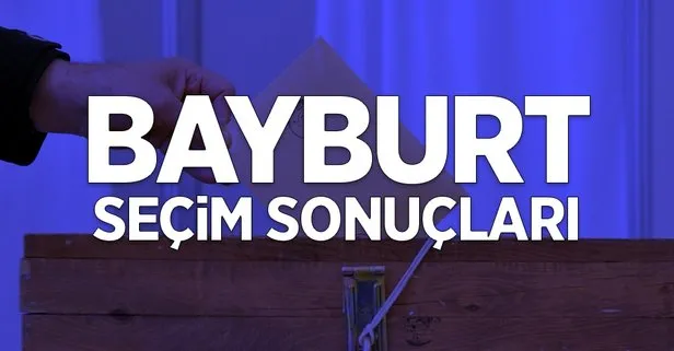 31 Mart Bayburt yerel seçim sonuçları