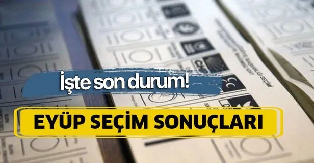 23 Haziran Eyüp İstanbul seçim sonuçları: Eyüp ilçesi kim kazandı? Binali Yıldırım Ekrem İmamoğlu oy oranı ne oldu?