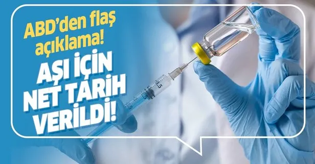 ABD koronavirüs aşısı için tarih verdi!