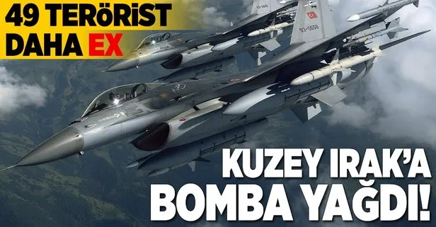 Kuzey Iraka bomba yağdı! 49 terörist ex