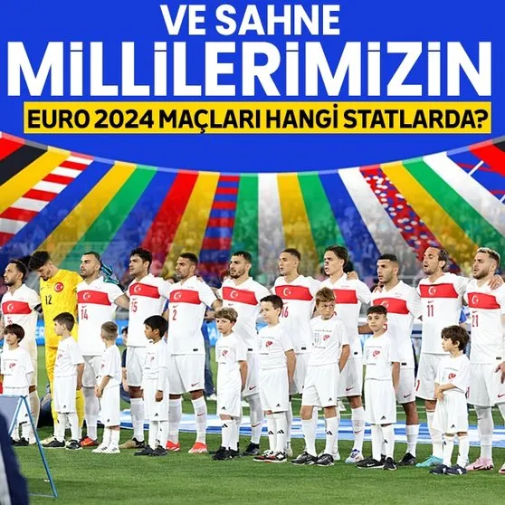EURO 20204’ün oynanacağı stadyumlar ve kapasiteleri! Türkiye hangi statlarda maç yapacak?