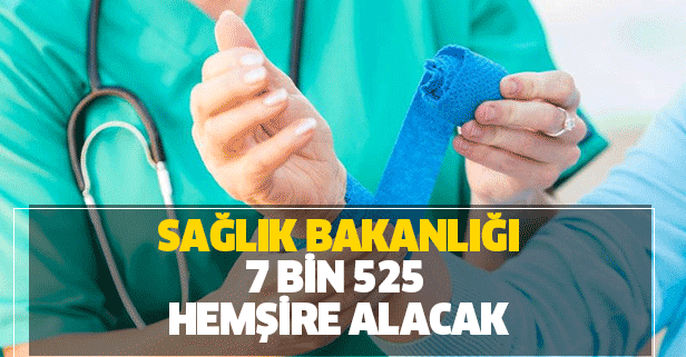 Sağlık Bakanlığı 7 bin 525 hemşire alımı yapıyor!