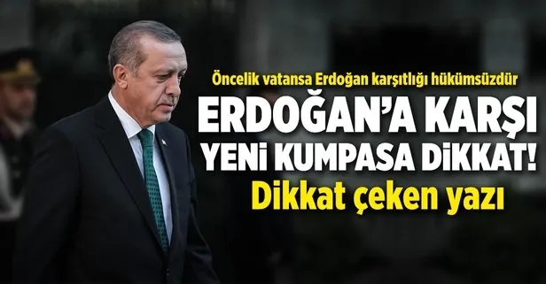 Erdoğan’a karşı yeni kumpasa dikkat!