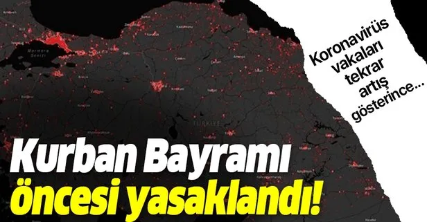 Son dakika: Kurban Bayramı öncesi flaş karar! Yasaklandı!