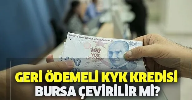 2020 Geri Odemeli Kyk Kredisi Bursa Cevirilir Mi Kyk Kredi Alanlar Bursa Basvurabilir Mi Takvim