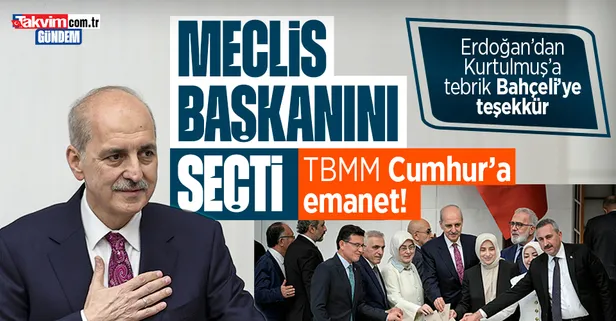 TBMM'nin yeni Başkanı Numan Kurtulmuş: "Türkiye Yüzyılı'nı hep birlikte kuracağız"