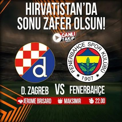 Dinamo Zagreb - Fenerbahçe | CANLI