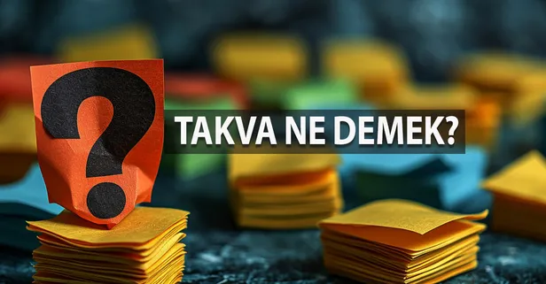 Takva Ne Demek? Takva Kelimesinin TDK Sözlük Anlamı Nedir?