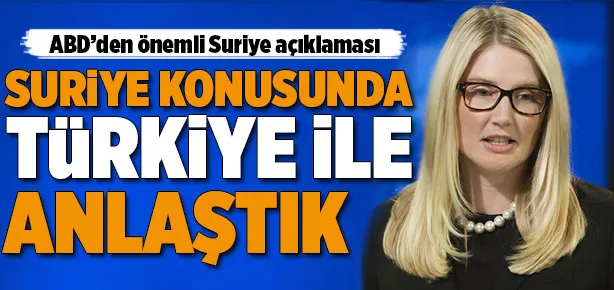 Suriye konusunda Türkiye ile anlaştık
