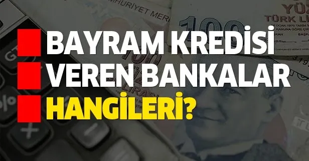 3 ay ertelenecek! Bu hafta iki banka daha fırsatları duyurdu! Bayram kredisi veren bankalar hangileri?