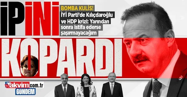 Bomba kulis! Yavuz Ağıralioğlu 'İP'ini kopardı: Yarından sonra bırakırsa  şaşırmam - Takvim