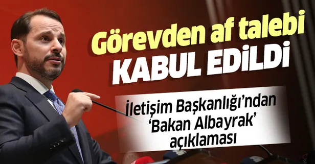 Son dakika: İletişim Başkanlığı'ndan Hazine ve Maliye Bakanı Berat Albayrak’ın görevden af talebine ilişkin açıklama