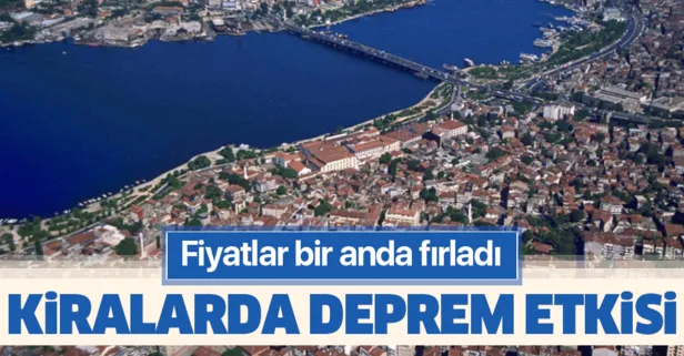 Kiralarda deprem etkisi! Fiyatlar bir anda fırladı