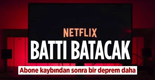 Netflix’te deprem!