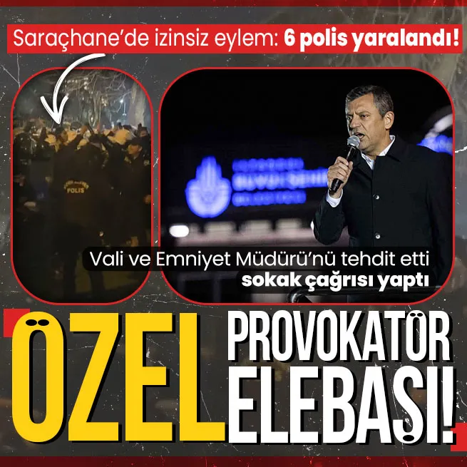 Saraçhanede CHP provokasyonu! Özgür Özel Vali ve Emniyet Müdürünü tehdit etti: 6 polis yaralı
