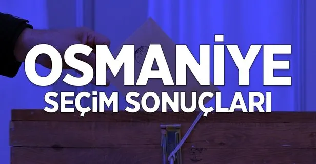 31 Mart Osmaniye yerel seçim sonuçları