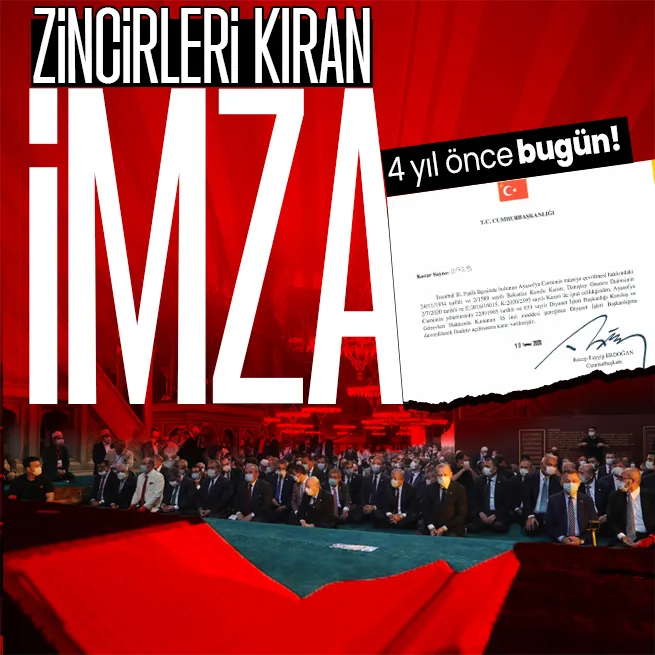 86 yıllık hasreti bitiren imza! Ayasofya 4 yıl önce bugün yeniden ibadete açıldı