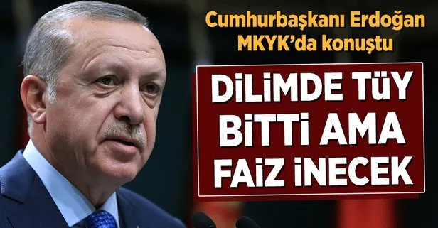 Cumhurbaşkanı Erdoğan’dan AK Parti MKYK’sında faiz uyarısı