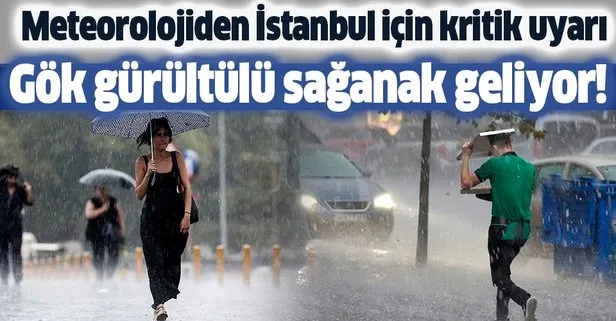 SON DAKİKA: Meteorolojiden İstanbul için sağanak uyarısı!