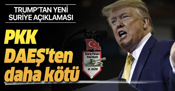 Son dakika: ABD Başkanı Trump: PKK, DAEŞ'ten daha kötü