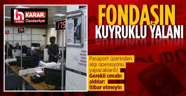 Fondaşın 'kuyruklu' pasaport yalanı elinde patladı: Algı operasyonu tutmadı