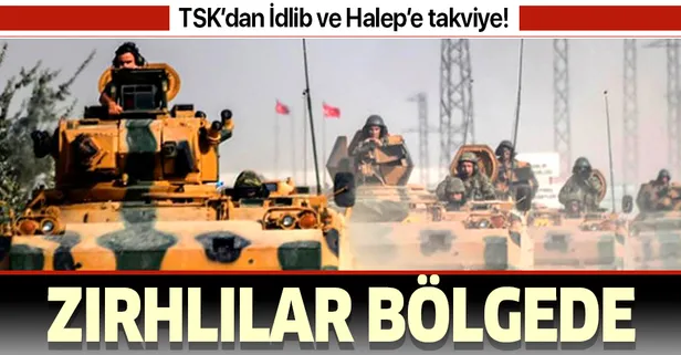 Son dakika: TSK’dan İdlib ve Halep kırsalına takviye