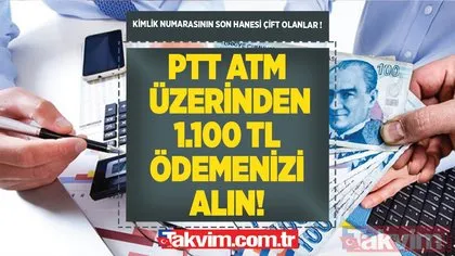 PTT, ATM üzerinden 1.100 TL ödemenizi alın! e- Devlet’ten sosyal yardım başvuru ekranı açıldı! Kimlik numarasının son hanesi çift olanlar!