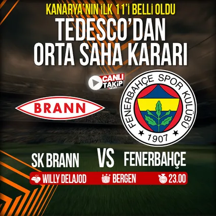 Fenerbahçe'nin Brann maçı ilk 11'i belli oldu