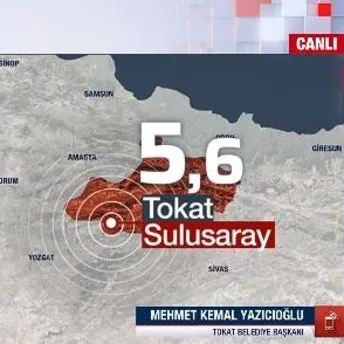 Tokat’ta 5,6 büyüklüğünde deprem! Detayları Tokat Belediye Başkanı A Haber canlı yayınında aktardı