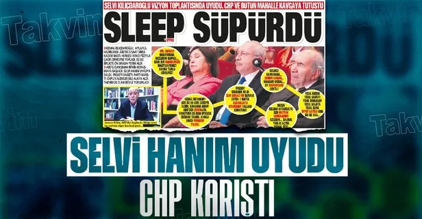 Selvi Kılıçdaroğlu vizyon toplantısında uyudu! CHP ve bütün mahalle kavgaya tutuştu