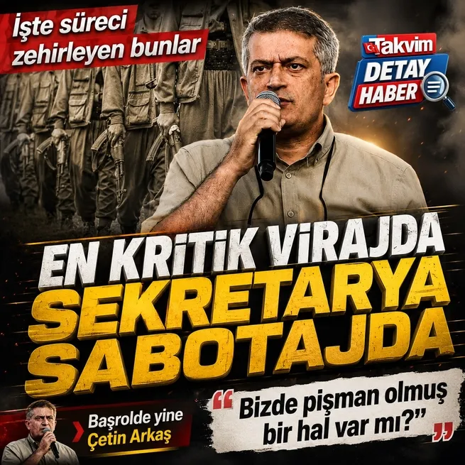 Terörsüz Türkiye sürecine sekretarya sabotajı! Başrolde yine Çetin Arkaş: Bizde pişman olmuş bir hal var mı?