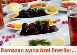 Ramazan ayına özel öneriler…