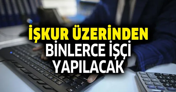 İŞKUR güncel iş ilanlarıyla binlerce personel alınacak! İşçi alımı yapılacak kadrolar açıklandı