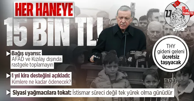 Başkan Erdoğan deprem bölgesinde kira yardımını açıkladı: "Ev sahiplerine 5 bin lira kiracılara 2 bin lira!"