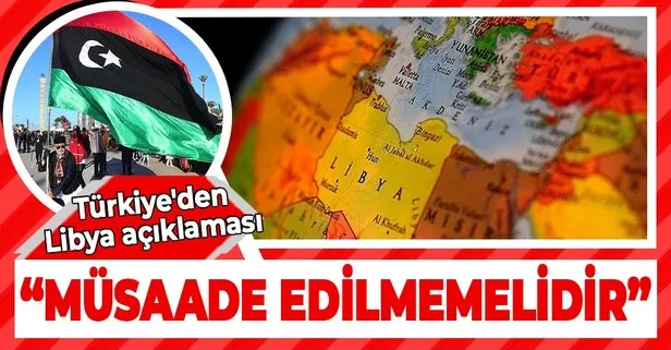Türkiye'den Libya açıklaması