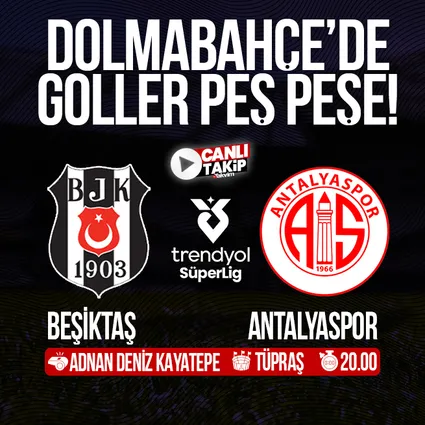 Beşiktaş - Antalyaspor | Süper Lig maçı CANLI