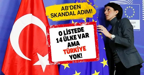AB'den skandal adım! O listede Türkiye yok