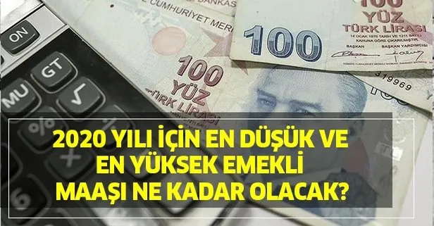 2020 yılı taban ve tavan emekli maaşları ne kadar?