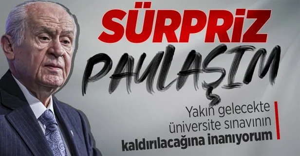 SON DAKİKA: MHP Genel Başkanı Devlet Bahçeli’den sürpriz YKS çıkışı: Yakın gelecek üniversite sınavının kaldırılacağına inanıyorum
