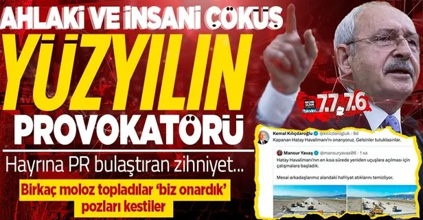 Deprem bölgesinde siyasi rant peşinde! Kılıçdaroğlu’nun Hatay Havalimanı’nı biz onardık yalanı patladı: Cumhurbaşkanlığı’ndan sert tepki